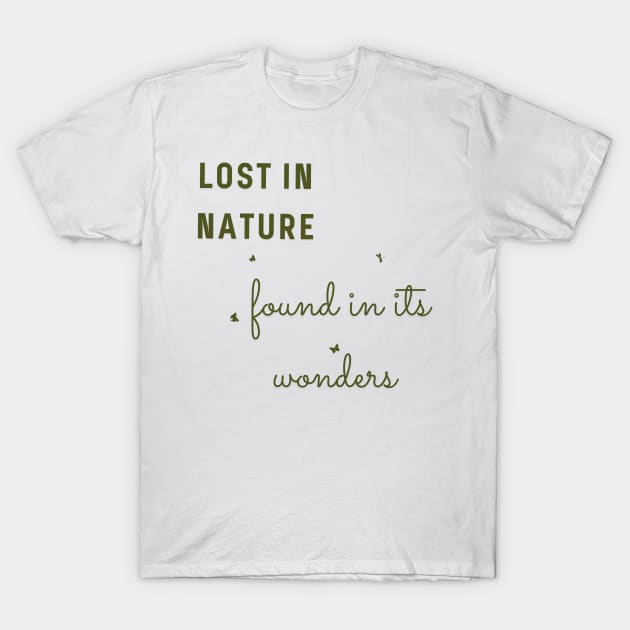 Lost in nature, found in its wonders T-Shirt by EcoEssence